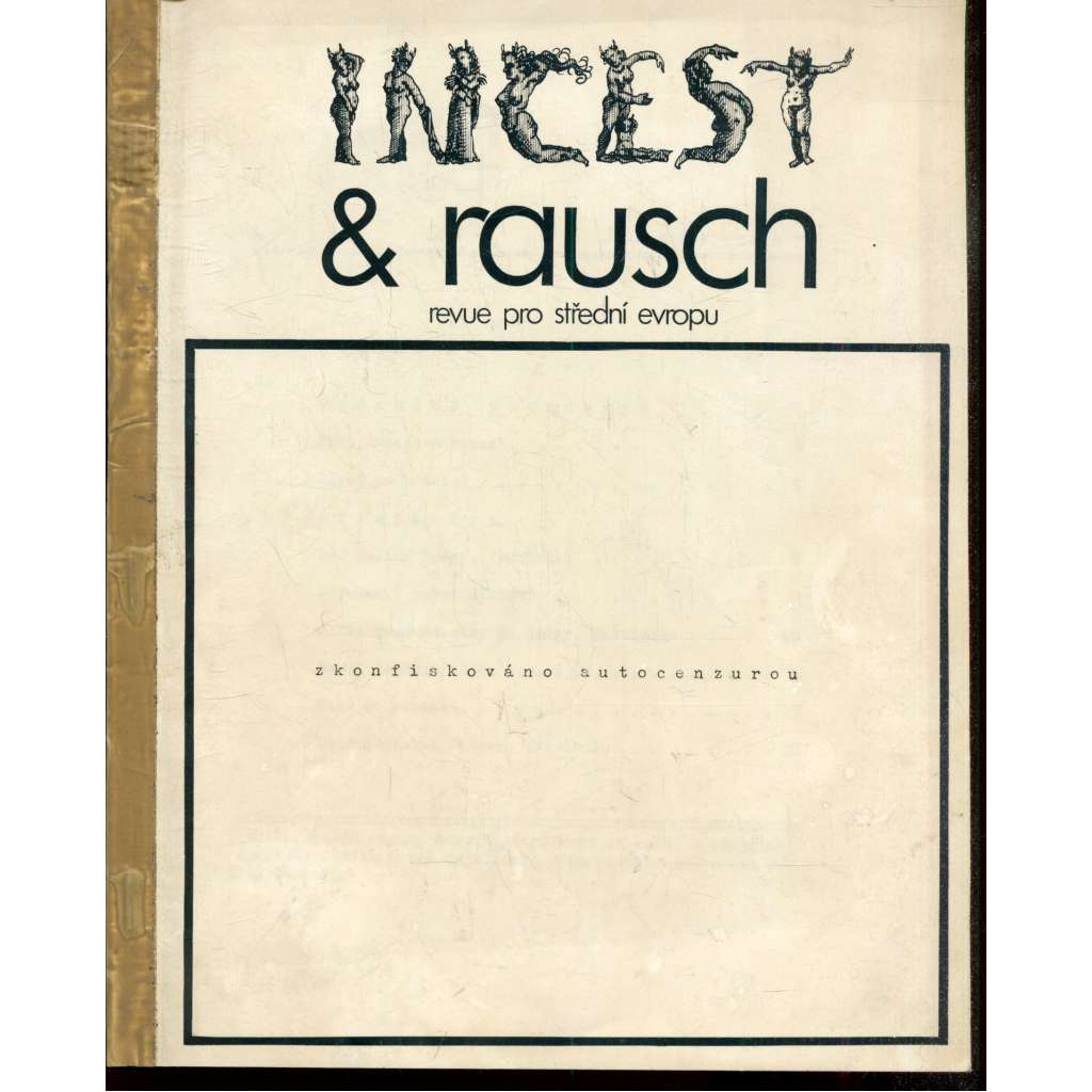 Ιncest & Rausch, číslo 1/1987. Revue pro Střední Evropu (samizdat, časopis) Ιncest & Rausch, číslo 1/1987. Revue pro Střední Evropu (samizdat, časopis)