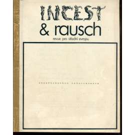 Ιncest & Rausch, číslo 1/1987. Revue pro Střední Evropu (samizdat, časopis) Ιncest & Rausch, číslo 1/1987. Revue pro Střední Evropu (samizdat, časopis)