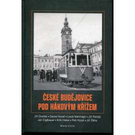 České Budějovice pod hákovým křížem České Budějovice pod hákovým křížem