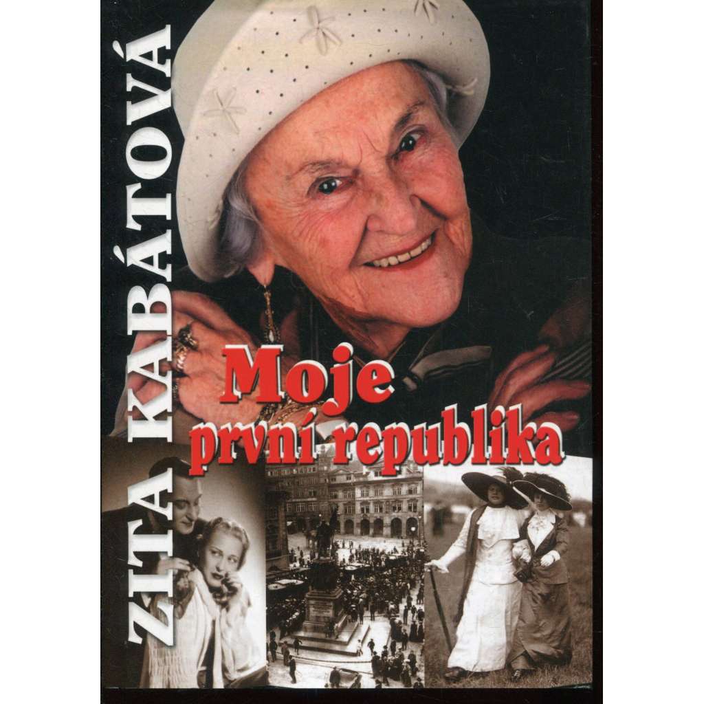 Moje první republika (Zita Kabátová) Moje první republika (Zita Kabátová)