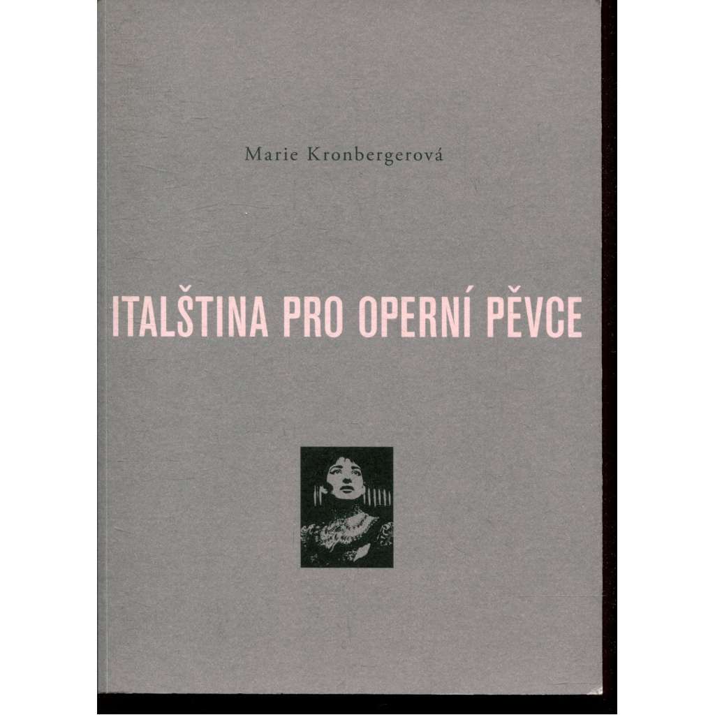 Italština pro operní pěvce [texty písní a árií z pěveckých učebních pomůcek] - zpěv
