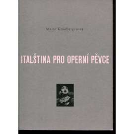 Italština pro operní pěvce [texty písní a árií z pěveckých učebních pomůcek] - zpěv