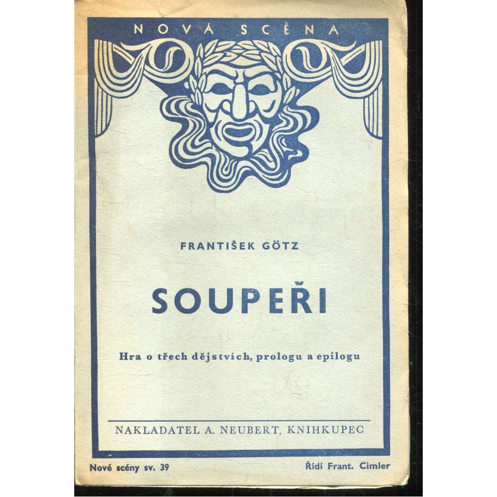 Soupeři (podpis František Götz) - Nová scéna Soupeři (podpis František Götz) - Nová scéna