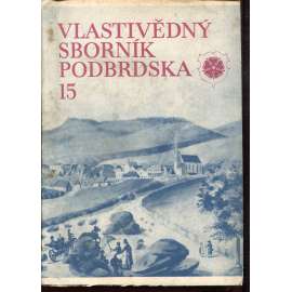 Vlastivědný sborník Podbrdska 15/1979 (Sedlčany, Příbram) Vlastivědný sborník Podbrdska 15/1979 (Sedlčany, Příbram)