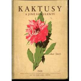 Kaktusy a jiné sukulenty Kaktusy a jiné sukulenty