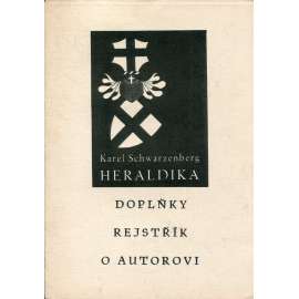 Heraldika - doplňky, rejstřík, o autorovi (Karel Schwarzenberg) Heraldika - doplňky, rejstřík, o autorovi (Karel Schwarzenberg)