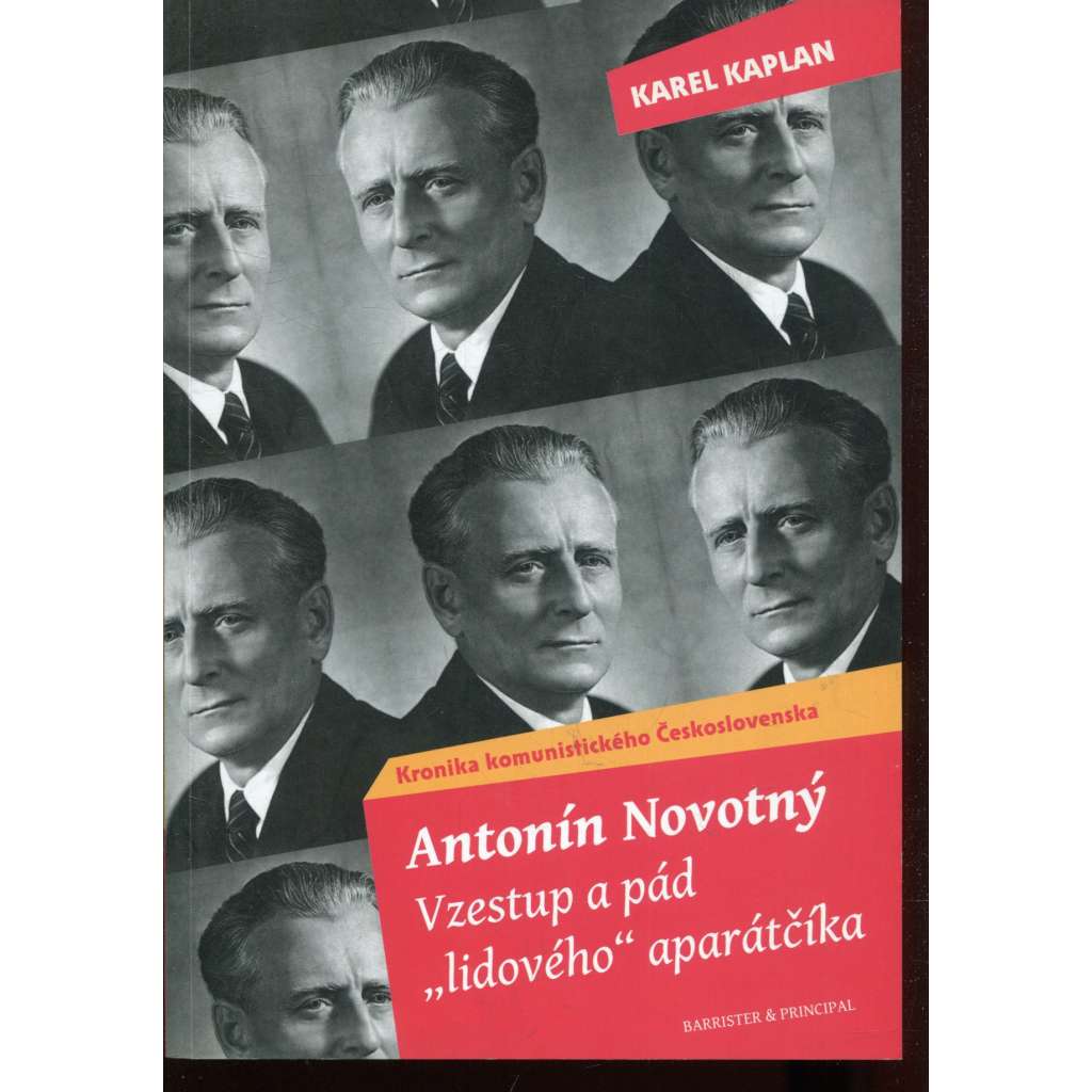 Antonín Novotný: Vzestup a pád "lidového" aparátčíka Antonín Novotný: Vzestup a pád "lidového" aparátčíka