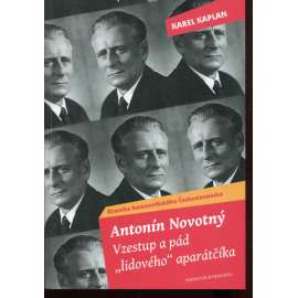 Antonín Novotný: Vzestup a pád "lidového" aparátčíka Antonín Novotný: Vzestup a pád "lidového" aparátčíka