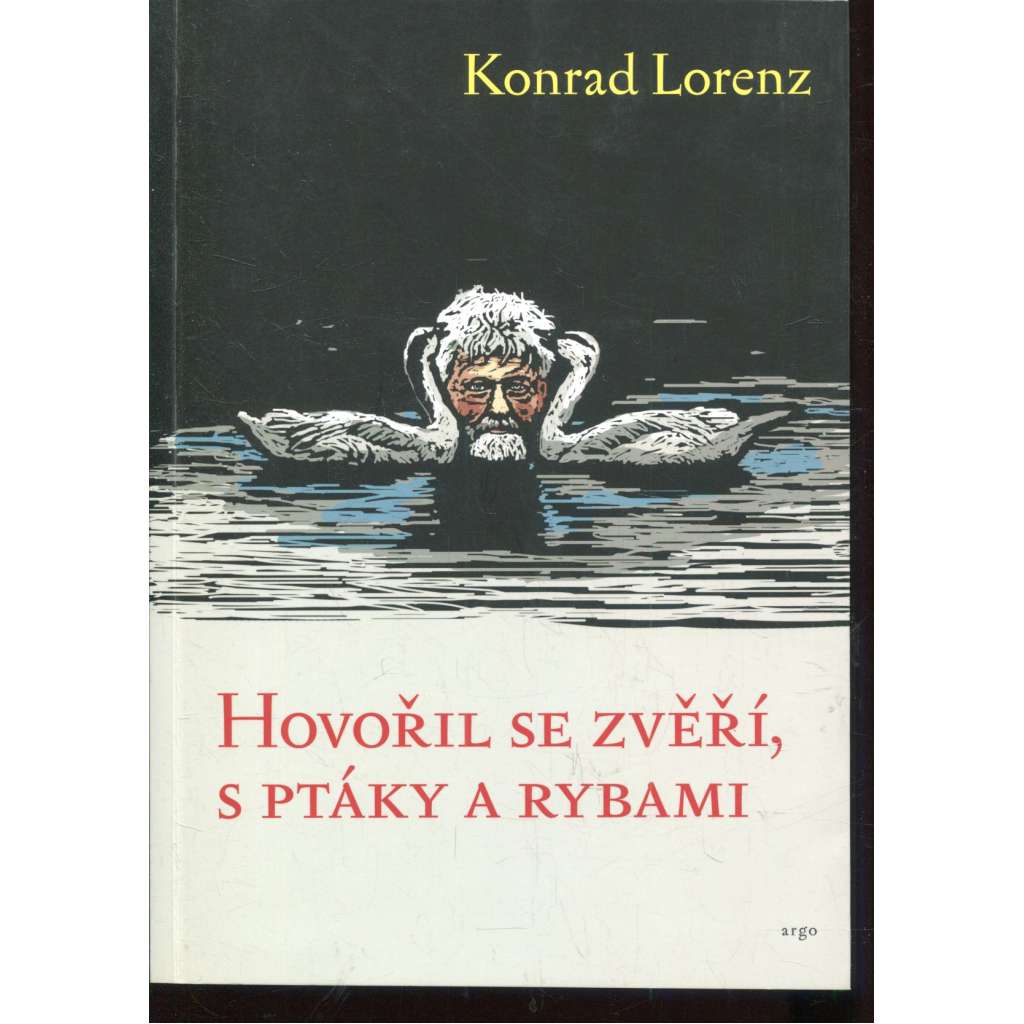 Hovořil se zvěří, a ptáky a rybami Hovořil se zvěří, a ptáky a rybami