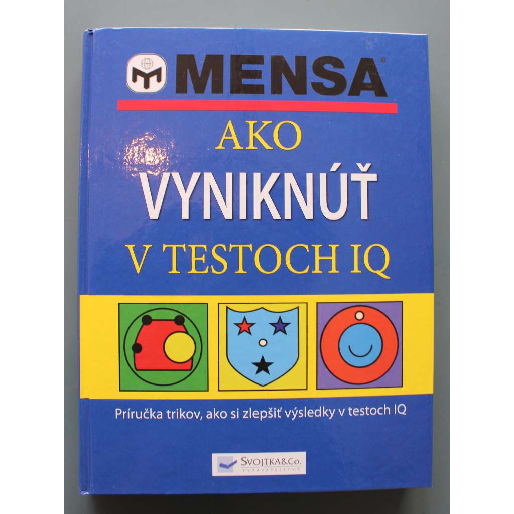 Ako vyniknúť v testoch IQ (Jak vyniknout v testech IQ, testy, hádanky) Ako vyniknúť v testoch IQ (Jak vyniknout v testech IQ, testy, hádanky)