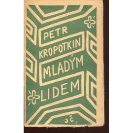 Mladým lidem (obálka Josef Čapek) Mladým lidem (obálka Josef Čapek)