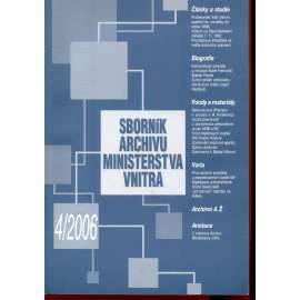 Sborník archivu Ministerstva vnitra 4/2006 Sborník archivu Ministerstva vnitra 4/2006