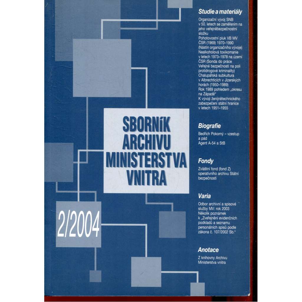 Sborník archivu Ministerstva vnitra 2/2004 Sborník archivu Ministerstva vnitra 2/2004