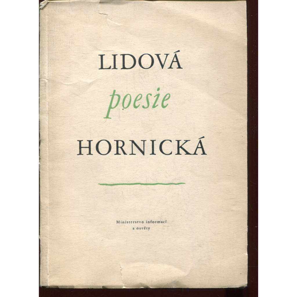 Lidová poesie hornická Lidová poesie hornická