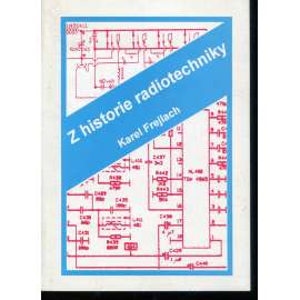Z historie radiotechniky [radiotechnika]