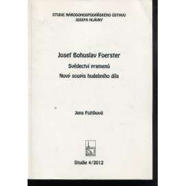 Josef Bohuslav Foerster - Svědectví pramenů. Nový soupis hudebního díla Josef Bohuslav Foerster - Svědectví pramenů. Nový soupis hudebního díla