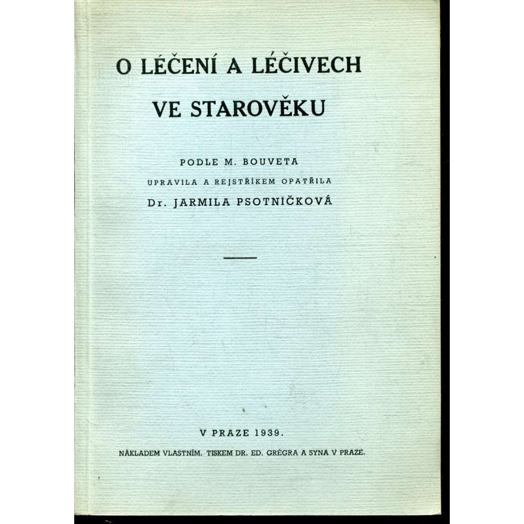 O léčení a léčivech ve starověku O léčení a léčivech ve starověku
