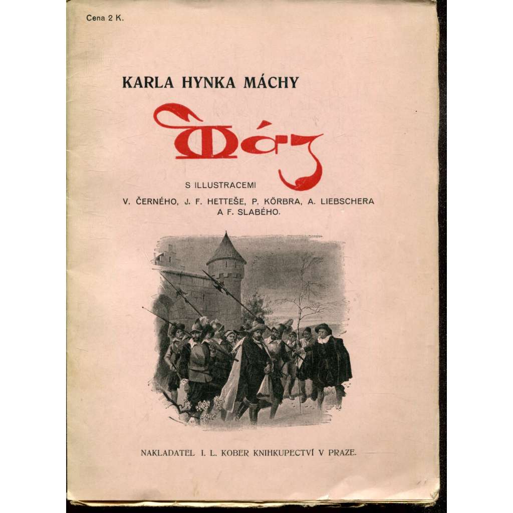 Máj. Romantická báseň (poezie, ilustrace V. Černý, J. F. Hetteš, P. Körbr...) Máj. Romantická báseň (poezie, ilustrace V. Černý, J. F. Hetteš, P. Körbr...)