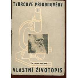 Vlastní životopis - Charles Darwin Vlastní životopis - Charles Darwin