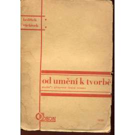 Od umění k tvorbě (obálka Karel Teige) Od umění k tvorbě (obálka Karel Teige)