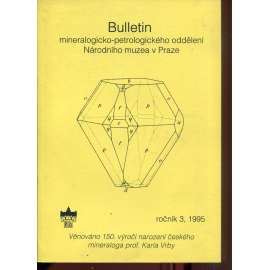 Bulletin mineralogicko-petrologického oddělení Národního muzea v Praze, ročník 3/1995 (mineralogie) Bulletin mineralogicko-petrologického oddělení Národního muzea v Praze, ročník 3/1995 (mineralogie)