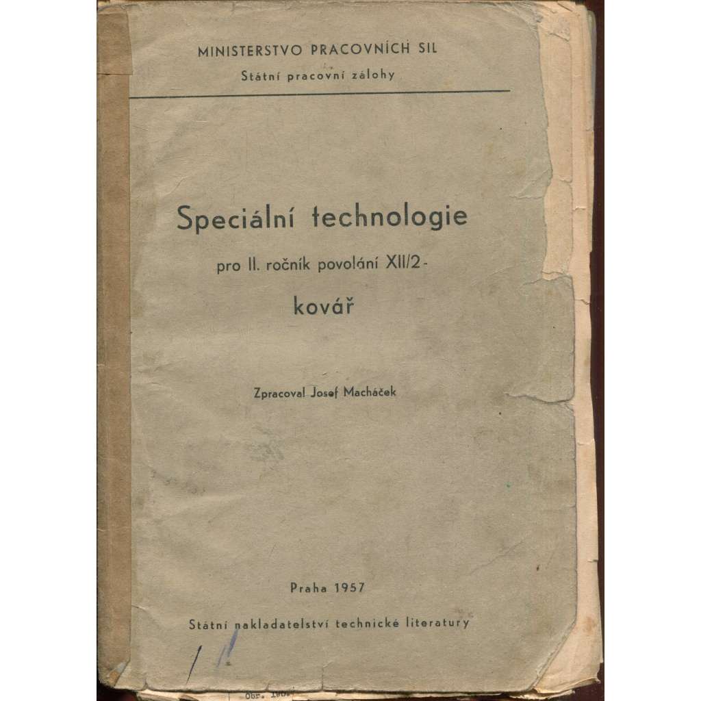 Speciální technologie pro II. ročník povolání XII/2 - Kovář Speciální technologie pro II. ročník povolání XII/2 - Kovář