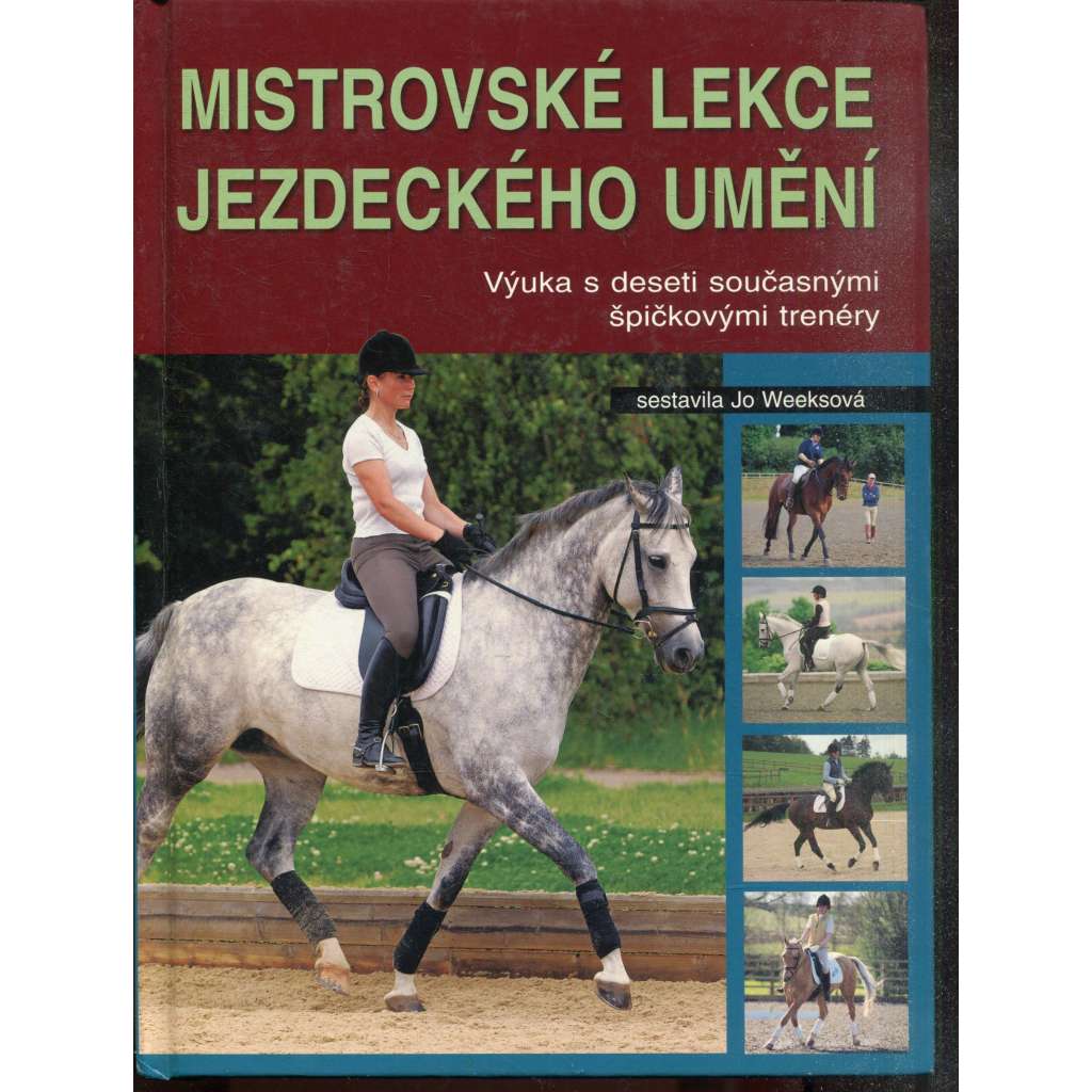 Mistrovské lekce jezdeckého umění (koně, jezdectví) Mistrovské lekce jezdeckého umění (koně, jezdectví)