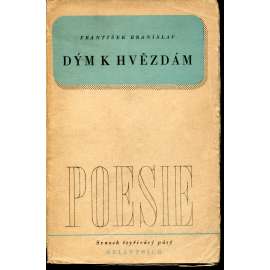 Dým k hvězdám (podpis František Branislav) - poezie Dým k hvězdám (podpis František Branislav) - poezie