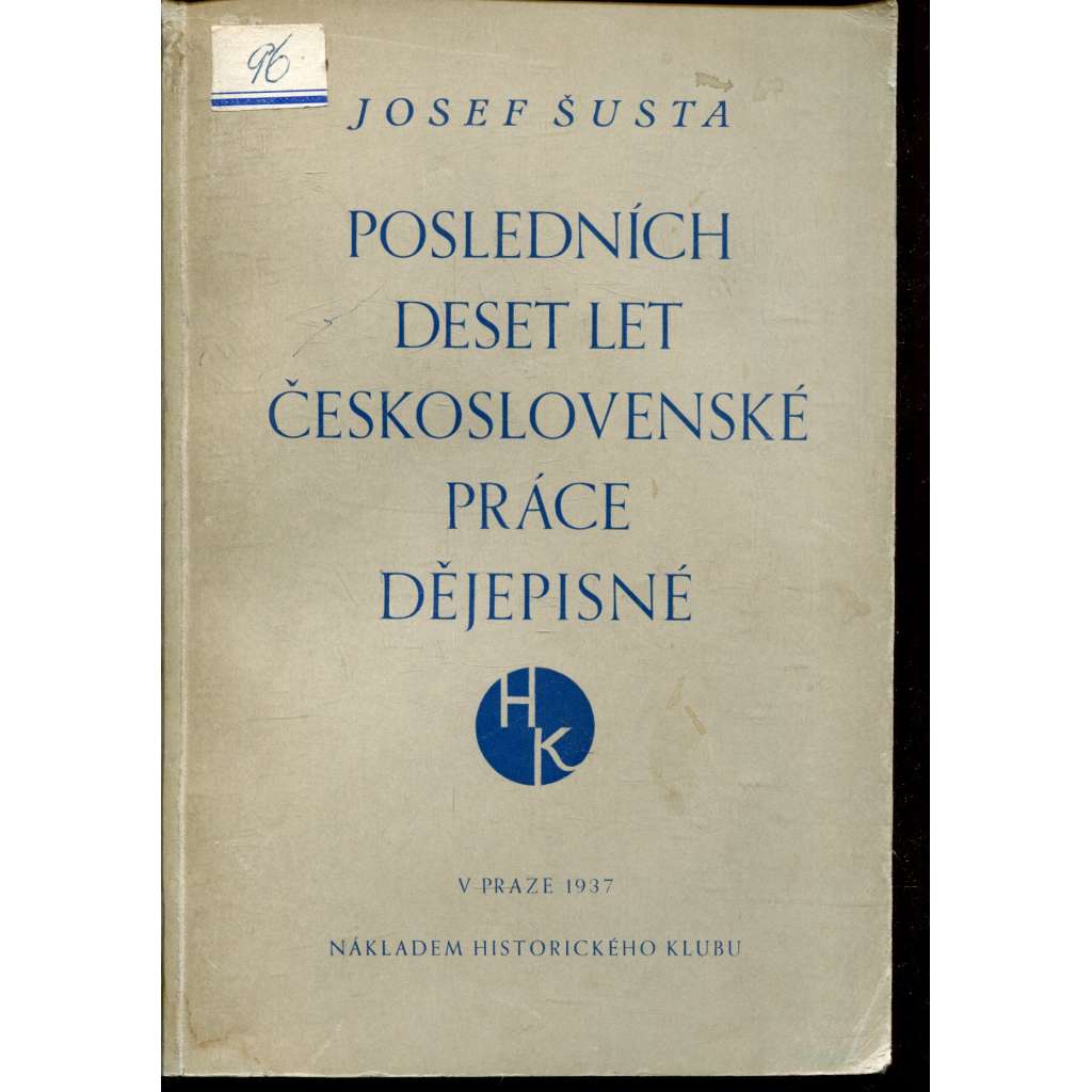 Posledních deset let československé práce dějepisné Posledních deset let československé práce dějepisné