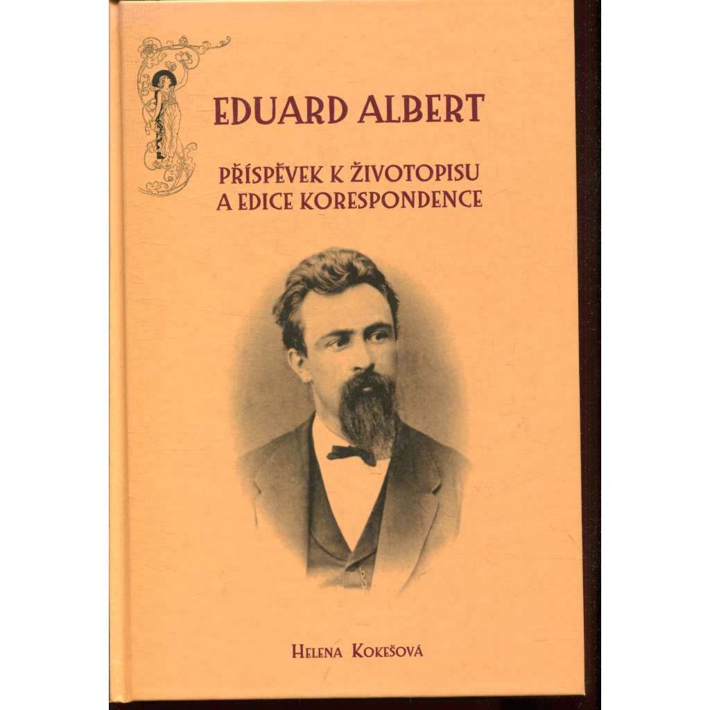 Eduard Albert- Příspěvky k životopisu a edice korespondence Eduard Albert- Příspěvky k životopisu a edice korespondence