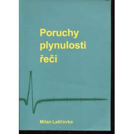 Poruchy plynulosti řeči