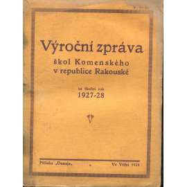 Výroční zpráva škol Komenského v republice Rakouské za školní rok 1927-1928 Výroční zpráva škol Komenského v republice Rakouské za školní rok 1927-1928