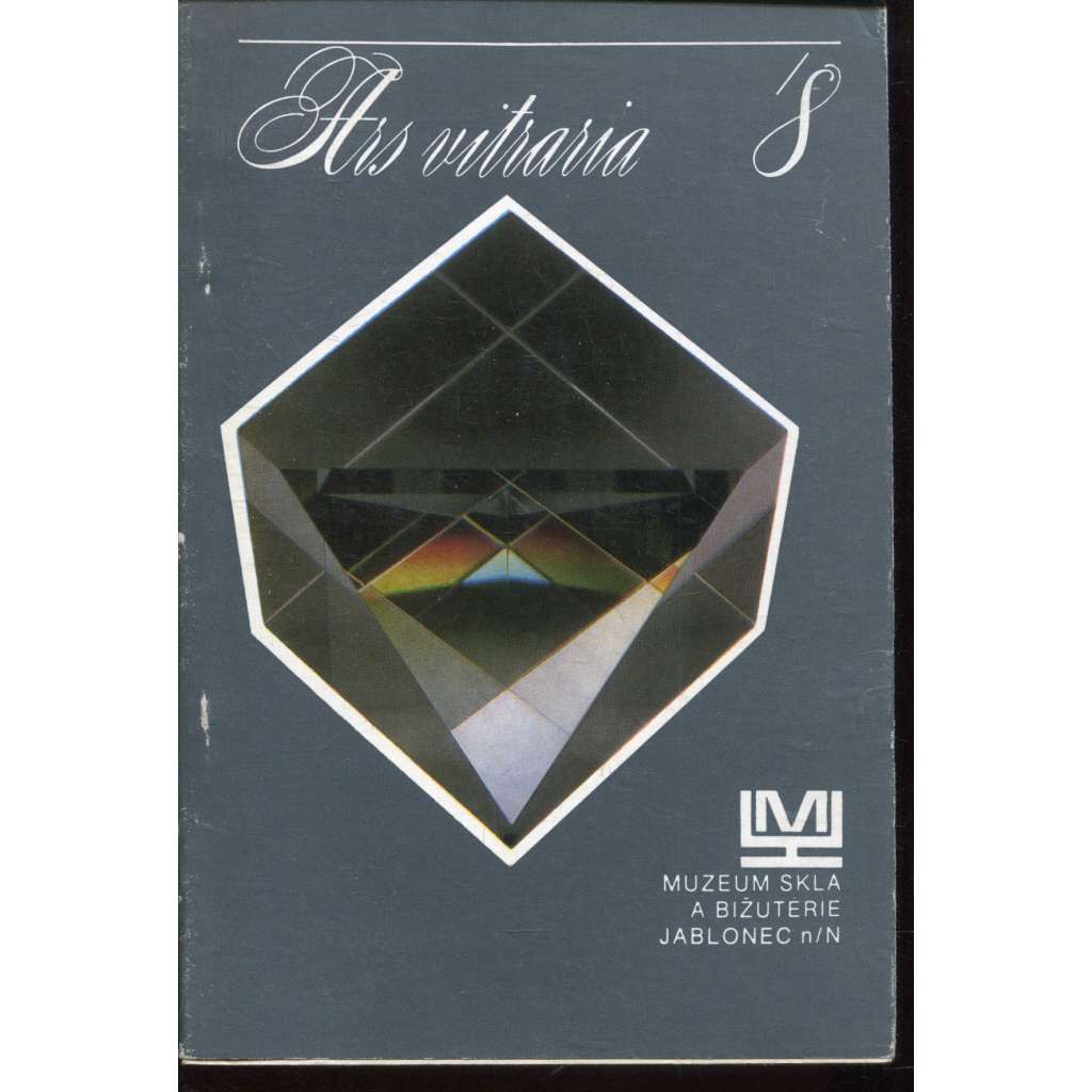 Ars Vitraria 8. (sklo, sklářství, bižuterie, Jablonec nad Nisou) Ars Vitraria 8. (sklo, sklářství, bižuterie, Jablonec nad Nisou)