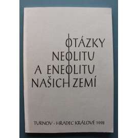 Otázky neolitu a eneolitu našich zemí (archeologie, sborník, mj. J. Pavelčík - Rondely na jihovýchodní Moravě; I. Pavlů - Nástin aktuálního pohledu na neolitická sídliště) Otázky neolitu a eneolitu našich zemí (archeologie, sborník, mj. J. Pavelčík - Rondely na jihovýchodní Moravě; I. Pavlů - Nástin aktuálního pohledu na neolitická sídliště)