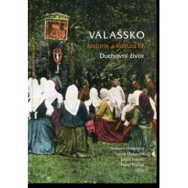 Valašsko – historie a kultura III. Duchovní život Valašsko – historie a kultura III. Duchovní život