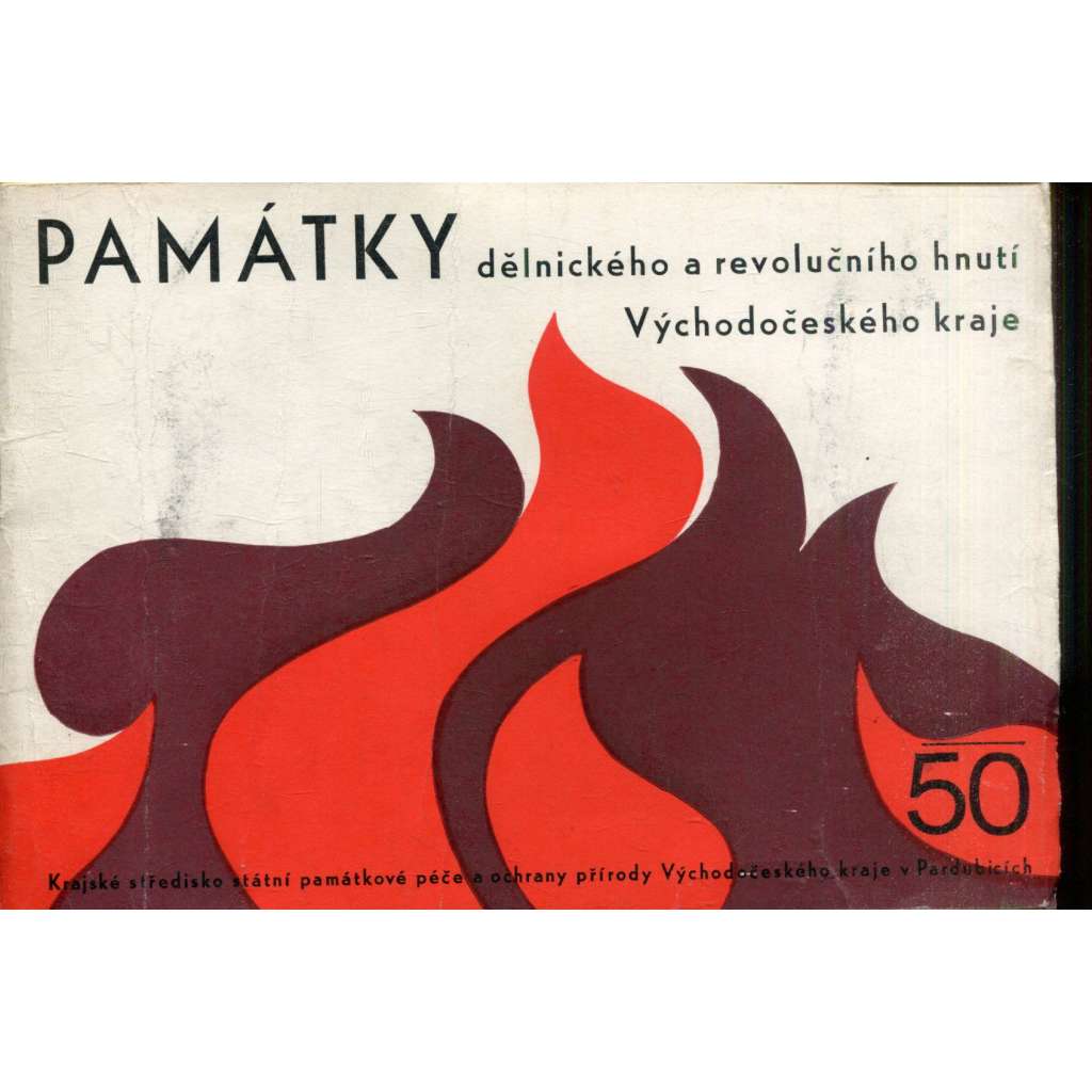 Památky dělnického a revolučního hnutí Východočeského kraje Památky dělnického a revolučního hnutí Východočeského kraje