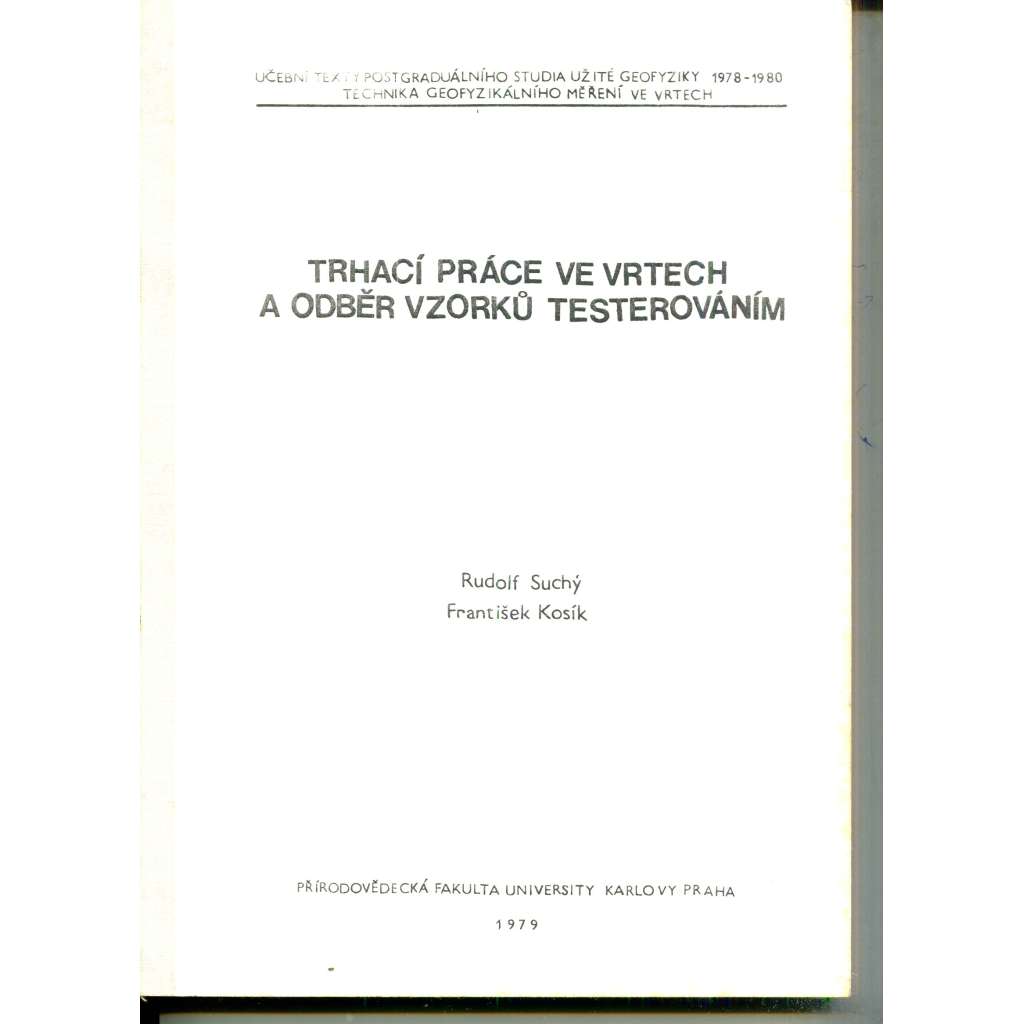 Trhací práce ve vrtech a odběr vzorků testerováním