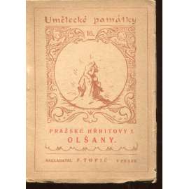 Pražské hřbitovy I. - Olšany (Praha) Pražské hřbitovy I. - Olšany (Praha)