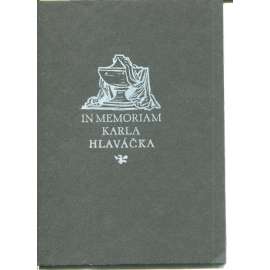 In memoriam Karla Hlaváčka (Karel Hlaváček) - tisk Alois Chvála In memoriam Karla Hlaváčka (Karel Hlaváček) - tisk Alois Chvála