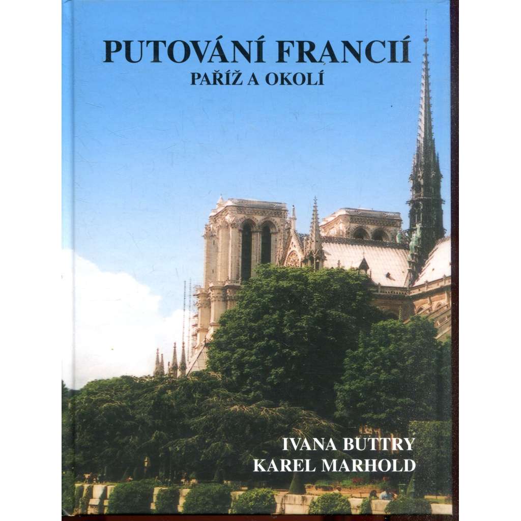 Putování Francií - Paříž a okolí (díl 3.) - Francie Putování Francií - Paříž a okolí (díl 3.) - Francie