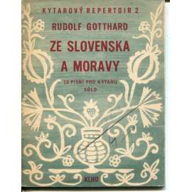 Ze Slovenska a Moravy (30 písní pro kytaru) - hudba, noty, písničky Ze Slovenska a Moravy (30 písní pro kytaru) - hudba, noty, písničky
