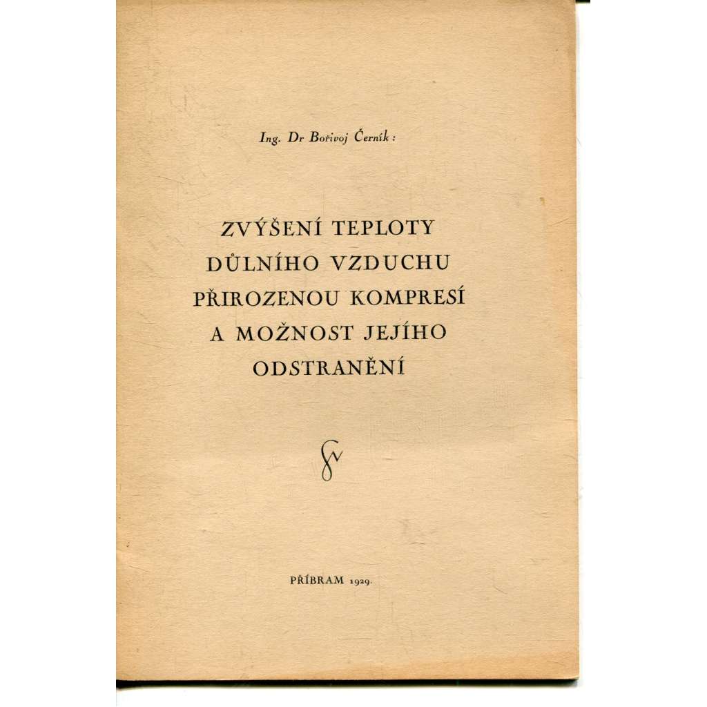 Zvýšení teploty důlního vzduchu přirozenou kompresí a možnost jejího odstranění (hornictví) Zvýšení teploty důlního vzduchu přirozenou kompresí a možnost jejího odstranění (hornictví)