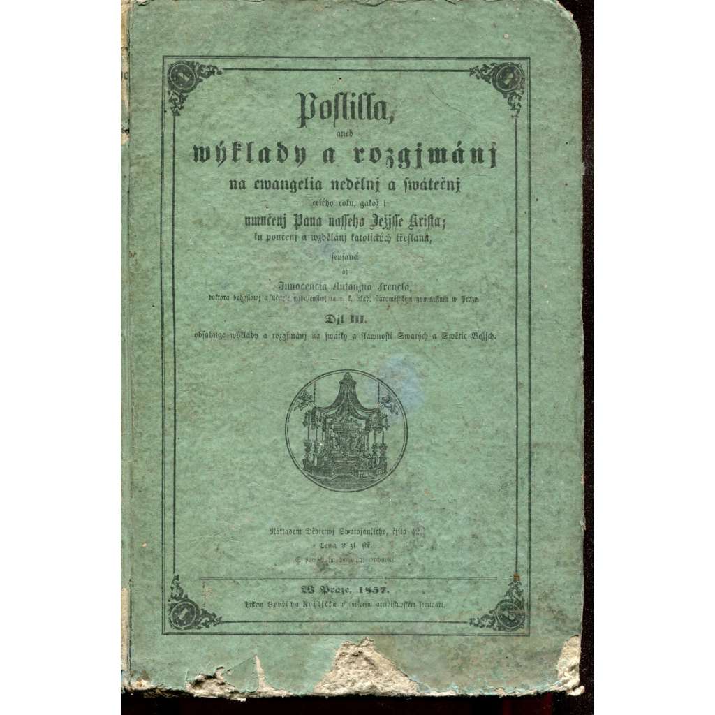 Postilla - Výklady a rozjímání na ewangelia nedělní a swáteční, díl III. Postilla - Výklady a rozjímání na ewangelia nedělní a swáteční, díl III.