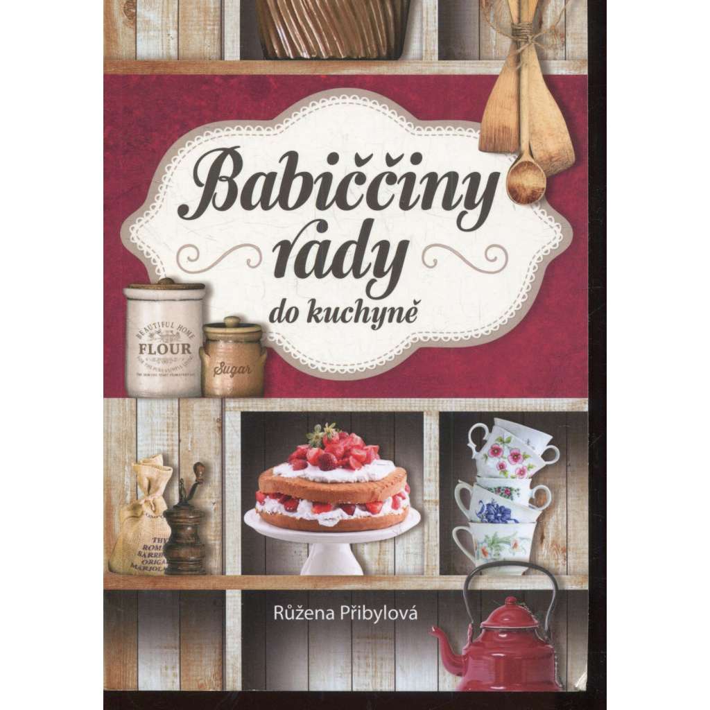 Babiččiny rady do kuchyně [kuchařka]