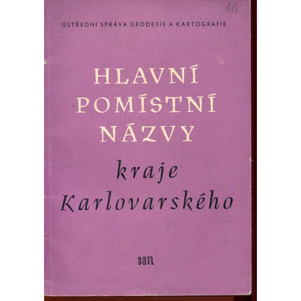 Hlavní pomístní názvy kraje Karlovarského (Karlovy Vary) Hlavní pomístní názvy kraje Karlovarského (Karlovy Vary)