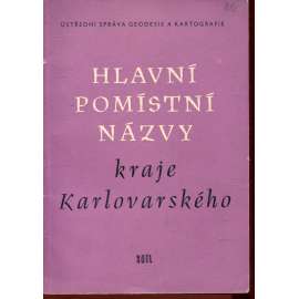 Hlavní pomístní názvy kraje Karlovarského (Karlovy Vary)