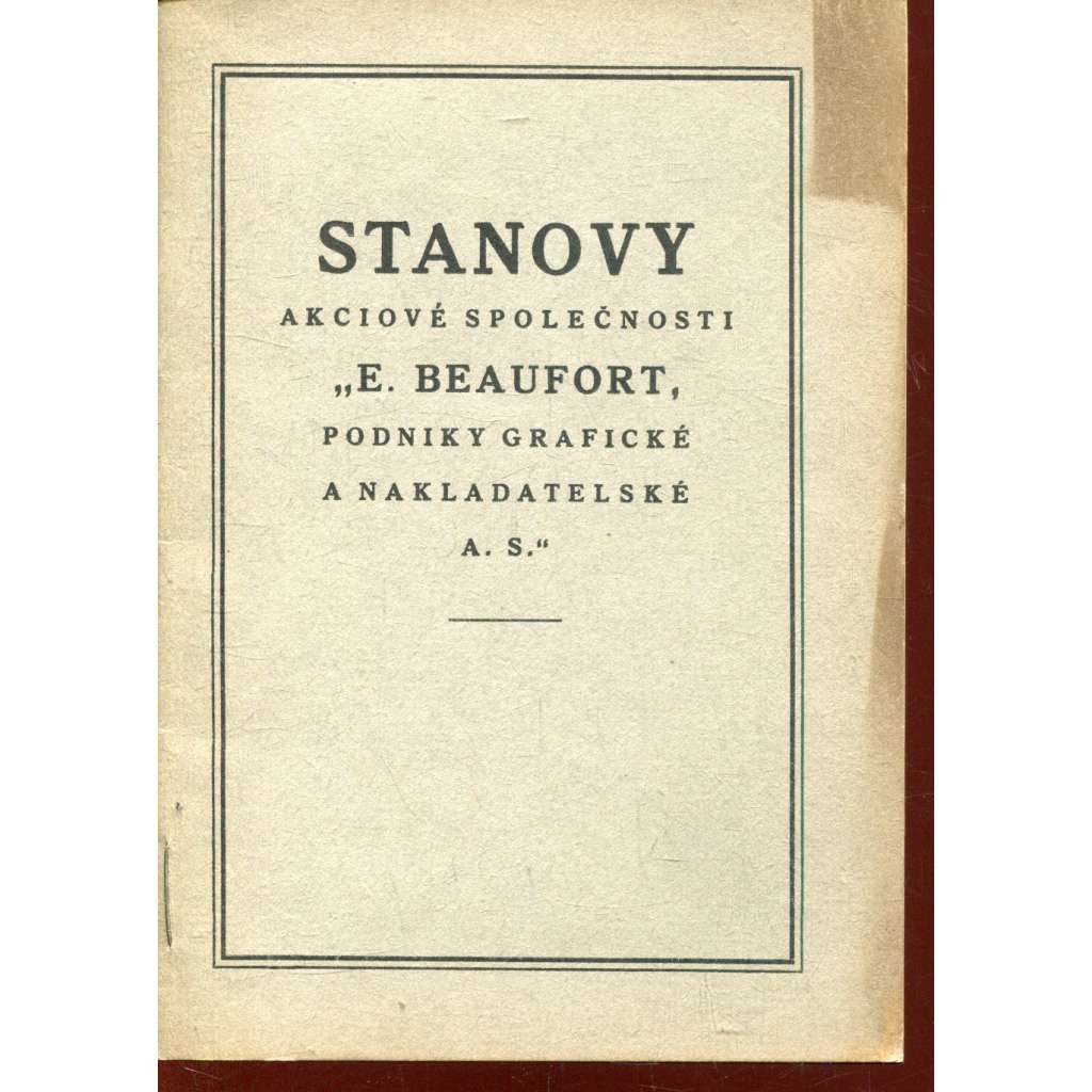 Stanovy akciové společnosti E. Beaufort Stanovy akciové společnosti E. Beaufort