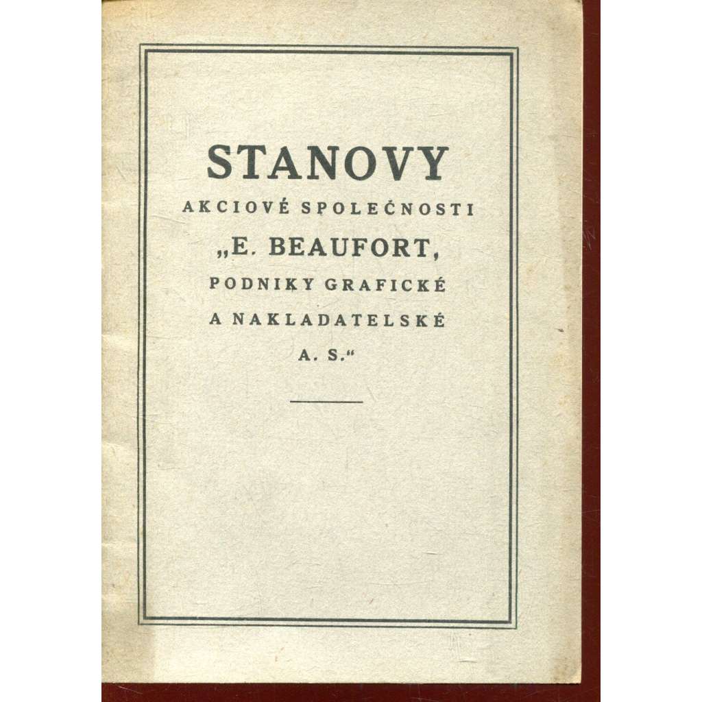 Stanovy akciové společnosti E. Beaufort Stanovy akciové společnosti E. Beaufort