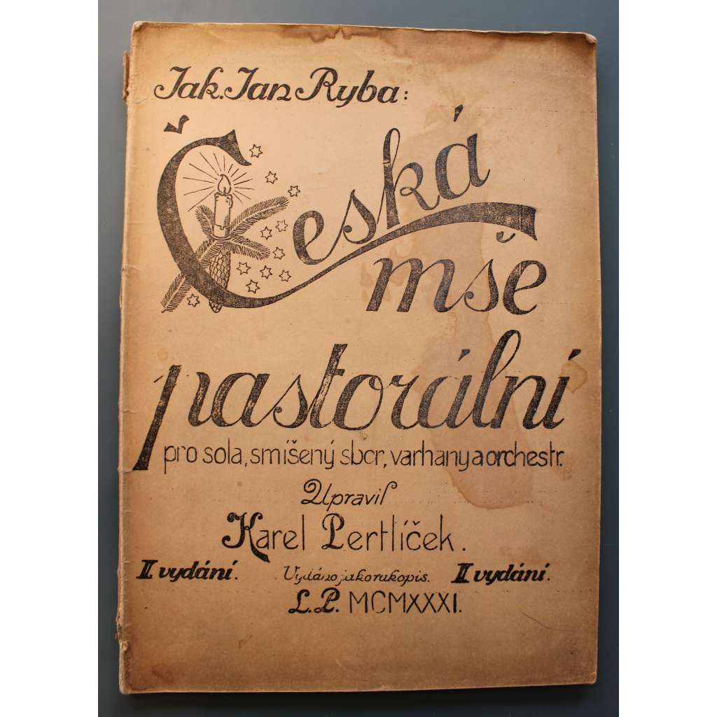 Česká mše pastorální (noty, sbor, varhany a orchestr) Česká mše pastorální (noty, sbor, varhany a orchestr)