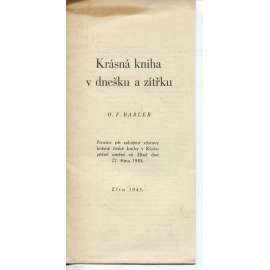 Krásná kniha v dnešku a zítřku (podpis O. F. Babler) Krásná kniha v dnešku a zítřku (podpis O. F. Babler)